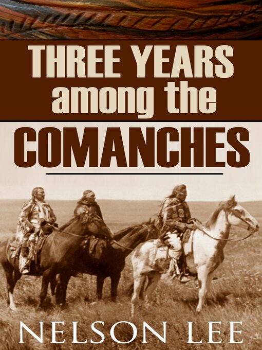 Cover image for Three Years Among the Comanches (Expanded, Annotated)